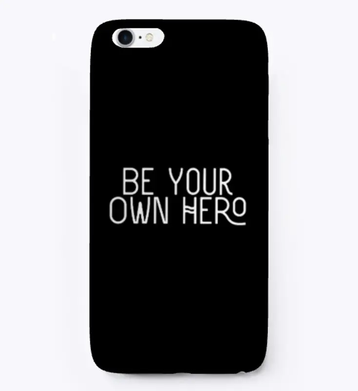 'Be Your Own Hero'  iphone case