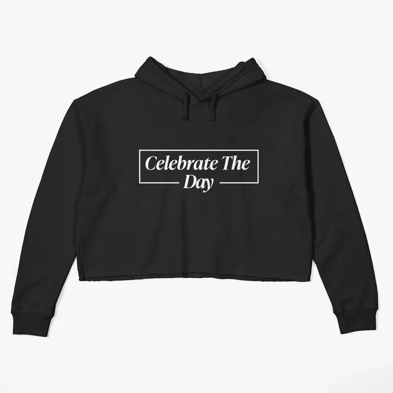 'Celebrate The Day'  women's sweatshirt