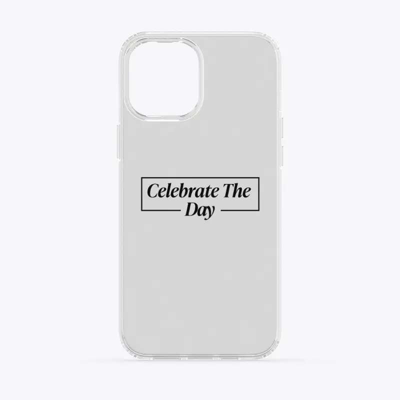 'Celebrate The Day'  iphone case 