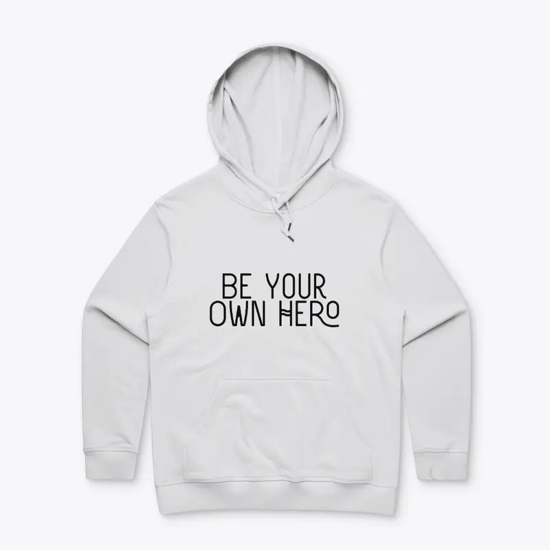  'Be Your Own Hero'  women's sweatshirt