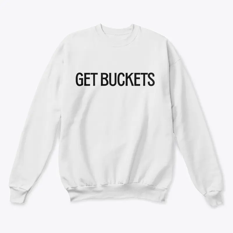 Get Buckets Crewneck Sweatshirt