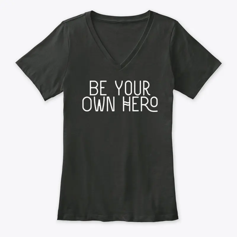 'Be Your Own Hero' women's t-shirt